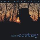 Tor Krautter - In Search Of Ecstasy