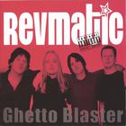 Revmatic - Ghetto Blaster