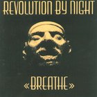 Revolution By Night - Breathe