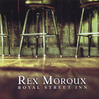 Rex Moroux - Royal Street Inn