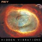 Rey - Hidden Vibrations
