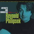 Reynold Philipsek - Artifacts and Curiosities