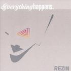 REZIN - Everything Happens