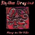 Rhythm Dragons - Hang on the Vibe