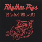 RHYTHM PIGS - Rocking The Mile
