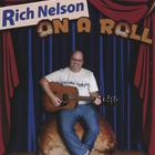 Rich Nelson - On A Roll