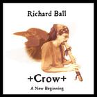 Richard Ball - Crow: A New beginning