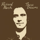 Richard March - These Dreams