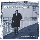 Richard Ray Farrell - Bohemian Life