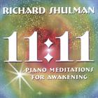 Richard Shulman - 11:11 Piano Meditations for Awakening