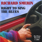 Richard Smerin - Right To Sing The Blues