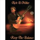 Rick B. Miller - Keep The Balance