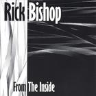 Rick Bishop - From The Inside