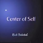 Rick Dakotah - Center of Self