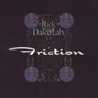 Rick Dakotah - The Friction Collection