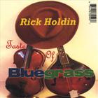Rick Holdin - Taste Of Bluegrass