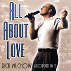 Rick Muchow - All About Love