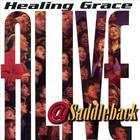 Rick Muchow - Healing Grace Alive At Saddleback