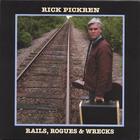 Rick Pickren - Rails, Rogues & Wrecks