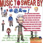 Rick Quarles - Music To Swear By