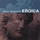 Rick Sowash - Eroica