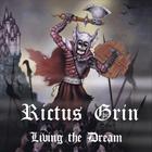 Rictus Grin - Living The Dream
