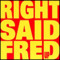 right said fred - Up