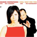 Rigmor Gustafsson - I Will Wait For You