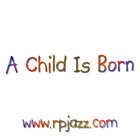 Rik Pfenninger - A Child Is Born