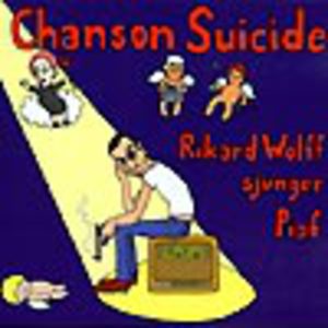 Chanson Suicide - Rikard Wolff Sjunger Piaf