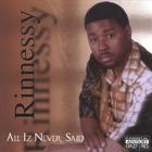 Rinnessy - All Iz Never Said