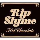 Rip Slyme - Hot Chocolate (CDS)