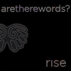 Rise - Are There Words? EP