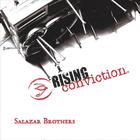 Rising Conviction - Salazar Brothers