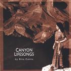 Rita Cantu - Canyon Lifesongs