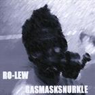 ro-lew - GASMASKSNURKLE