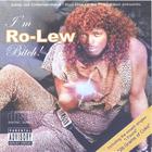 ro-lew - I'm Ro-Lew Bitch