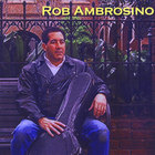 Rob Ambrosino - CD Single