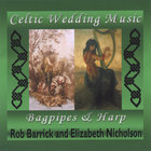 Rob Barrick/Elizabeth Nicholson - Celtic Wedding Music