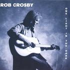 Rob Crosby - One Light in the Dark