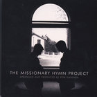 Rob Gardner - The Missionary Hymn Project