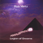 Rob Metz - Legion of Dreams