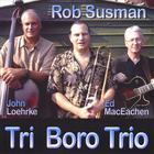 Rob Susman - Tri Boro Trio