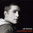 Rob Thomas - ...Something More (Ep)