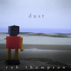 Rob Thompson - Dust