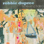 Robbie Dupree - Time And Tide