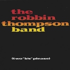 Robbin Thompson - Two B's Please