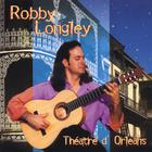 Robby Longley - Theatre d'Orleans