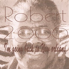 Robert - Robert,2006 I'm Going Back To New Orleans