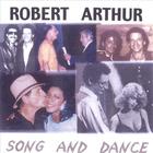 Robert Arthur - Song And Dance